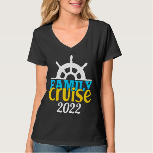 Kreuzfahrt der Familie 2022 2022 Kreuzfahrtschiffe T-Shirt
