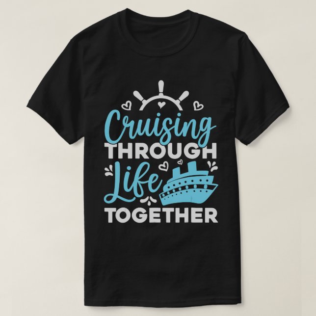 Kreuzfahrt durch das Leben Paare Kreuzfahrt T-Shirt (Design vorne)
