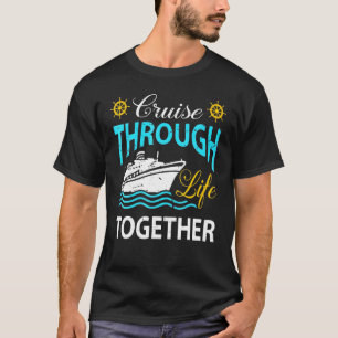Kreuzfahrt durch Leben gemeinsam Schifffahrt Vacat T-Shirt