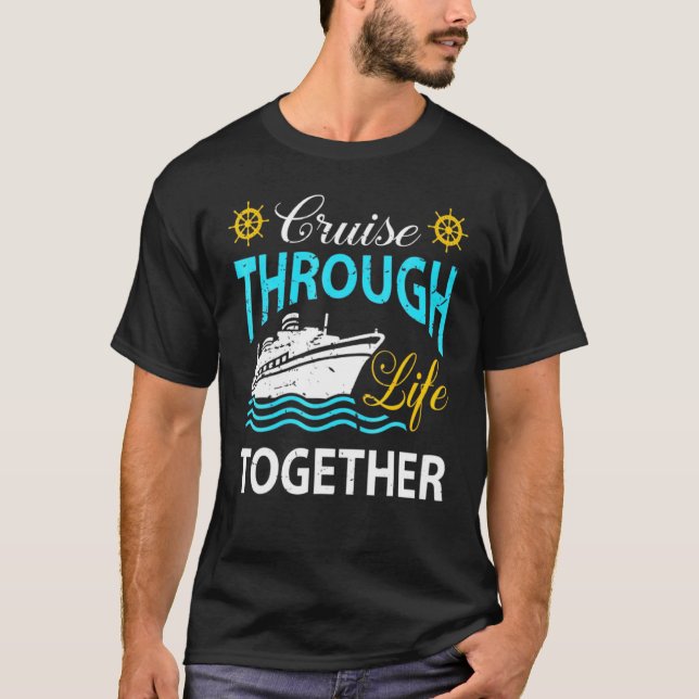 Kreuzfahrt durch Leben gemeinsam Schifffahrt Vacat T-Shirt (Vorderseite)