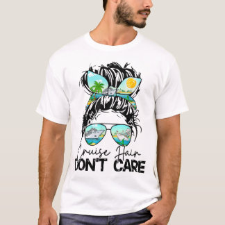 Kreuzfahrt Haar Ist Egal Frauen Kreuzfahrtschiff K T-Shirt