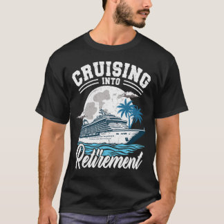 Kreuzfahrt in die Ruhestandsruhe Gefälliges Ruhest T-Shirt