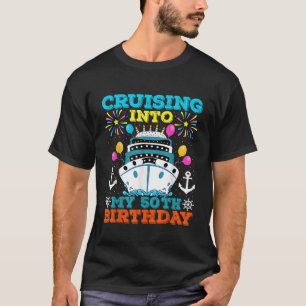 Kreuzfahrt in mein 50. Geburtstagsparty-Thema T-Shirt