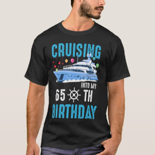 Kreuzfahrt in meine 65-jährige Kreuzfahrt Geburtst T-Shirt