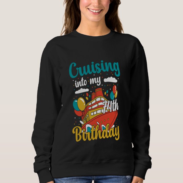 Kreuzfahrt in meinem 74. Geburtstag Kreuzfahrt Boa Sweatshirt (Vorderseite)