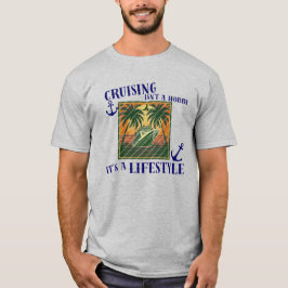 Kreuzfahrt ist ein Lebensstil Kreuzfahrt-Urlaubsth T-Shirt