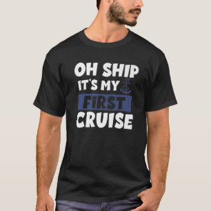 Kreuzfahrt ist meine erste Kreuzfahrt T-Shirt