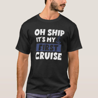 Kreuzfahrt ist meine erste Kreuzfahrt T-Shirt