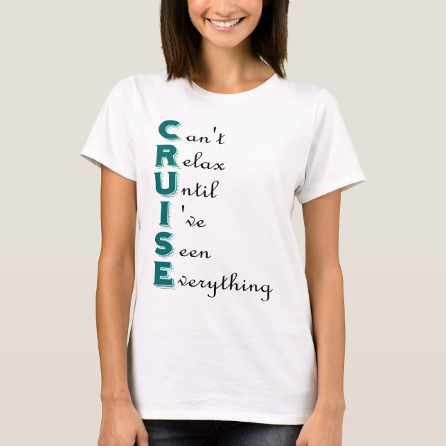 Kreuzfahrt… Kann sich nicht entspannen T-Shirt (Vorderseite)
