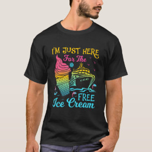Kreuzfahrt Lustig Ich Bin Nur Hier Für Das Kostenl T-Shirt