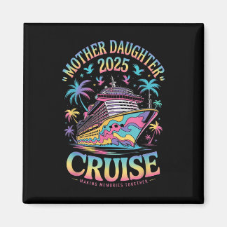 Kreuzfahrt Mutter-Tochter-Reise 2025 Lustige Mom-T Magnet