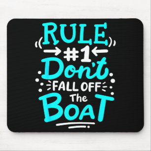 Kreuzfahrt Regel #1 Fallen Sie nicht vom Schiff  Mousepad