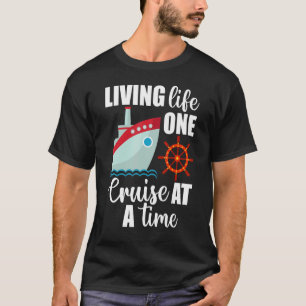 Kreuzfahrt Reisen Reisen Leben Leben Eine Reise T-Shirt