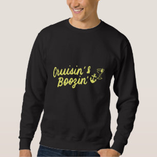 Kreuzfahrt und Saufen Kreuzfahrtschiff Kreuzfahrt Sweatshirt