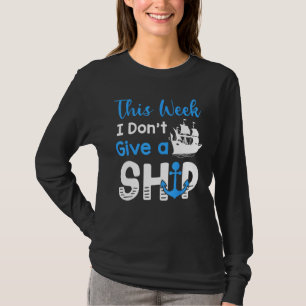Kreuzfahrt-Urlaub diese Woche, mir doch egal T-Shirt