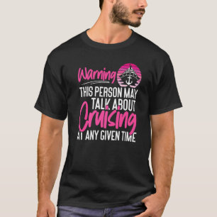 Kreuzfahrt-Urlaubsmädchen-Warnung Diese Person kön T-Shirt
