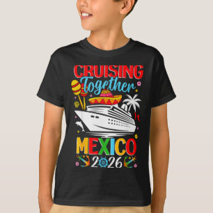 Kreuzfahrt zusammen Mexiko 2026 für Familie T-Shirt
