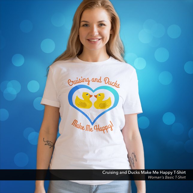 Kreuzfahrten und Enten machen mich glücklich T-Shirt ("Cruising and Ducks Make Me Happy" Woman's T-Shirt Cruise Accessories.)