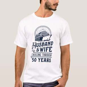 Kreuzfahrtpartner für Ehefrau und Unterhaltung 50 T-Shirt