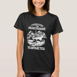 Kreuzfahrtpassage in der Antarktis I Überlebte Ant T-Shirt