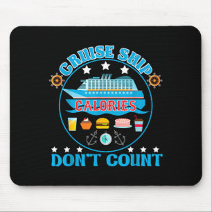 Kreuzfahrtschiff Kalorien zählen nicht Cruising Fo Mousepad