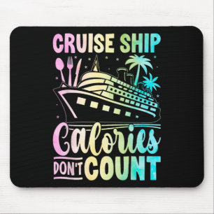 Kreuzfahrtschiff Kalorien zählen nicht Urlaub Mousepad