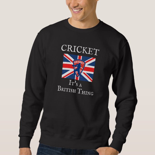 KRICKET ES IST EIN BRITISCHES THEMA, FUNNY BRITISH SWEATSHIRT (Vorderseite)
