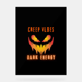 Kriechende Vibes Dunkle Energie _ Trendige Horror- Acrylschild