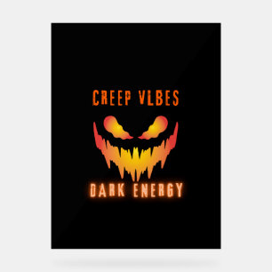 Kriechende Vibes Dunkle Energie _ Trendige Horror- Acrylschild