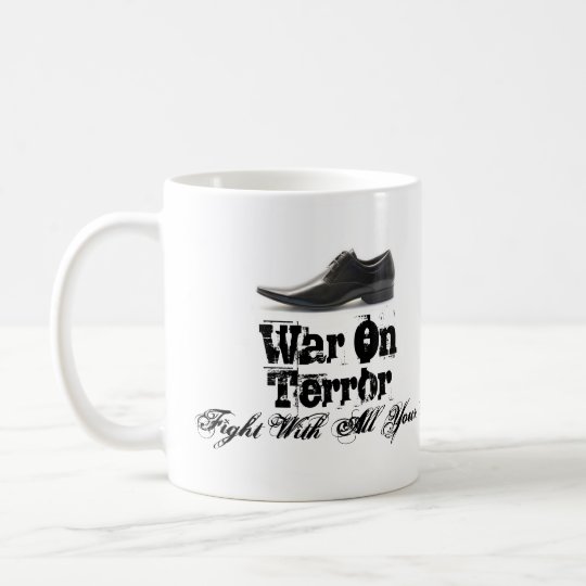 Krieg gegen den Terror, Kampf mit Ihrer ganzer Kaffeetasse
