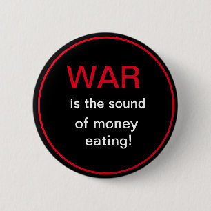 Krieg ist der Klang des Geldes zu essen Button