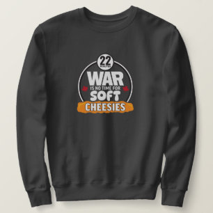 Krieg ist keine Zeit für Soft Cheesies Unisex Sweatshirt