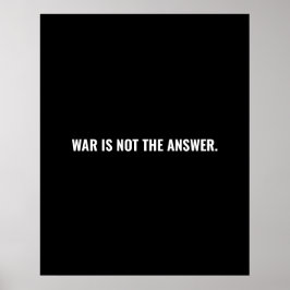 Krieg ist nicht die Antwort auf den Schwarz-weißen Poster
