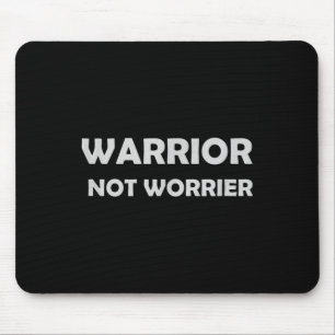 Krieger, kein Worrier _ Motivationsspruch Mousepad