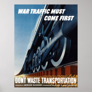 Kriegs-Verkehr muss zuerst kommen Poster