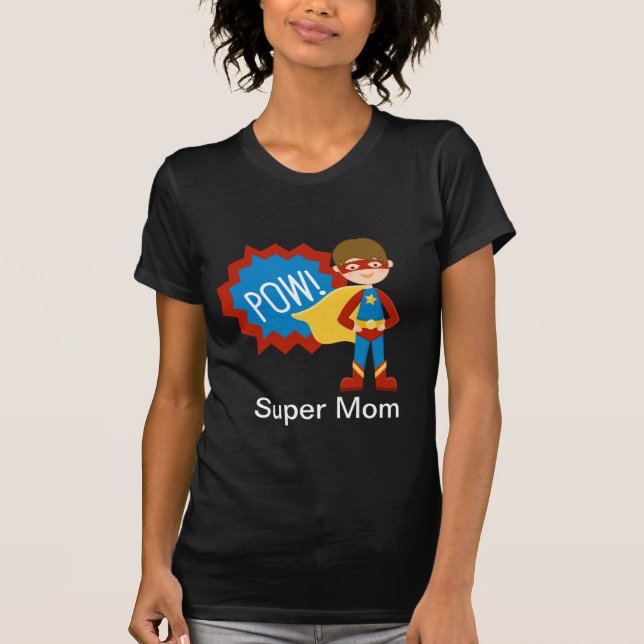 Kriegsgefangen! Superheld-Mama-Shirt T-Shirt (Vorderseite)