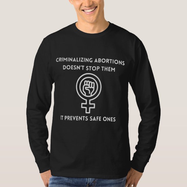 Kriminalisierung verhindert nicht, dass sie sicher T-Shirt (Vorderseite)
