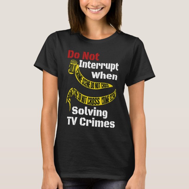 Kriminalzitat für echten Murderino-Enthusiast T-Shirt (Vorderseite)