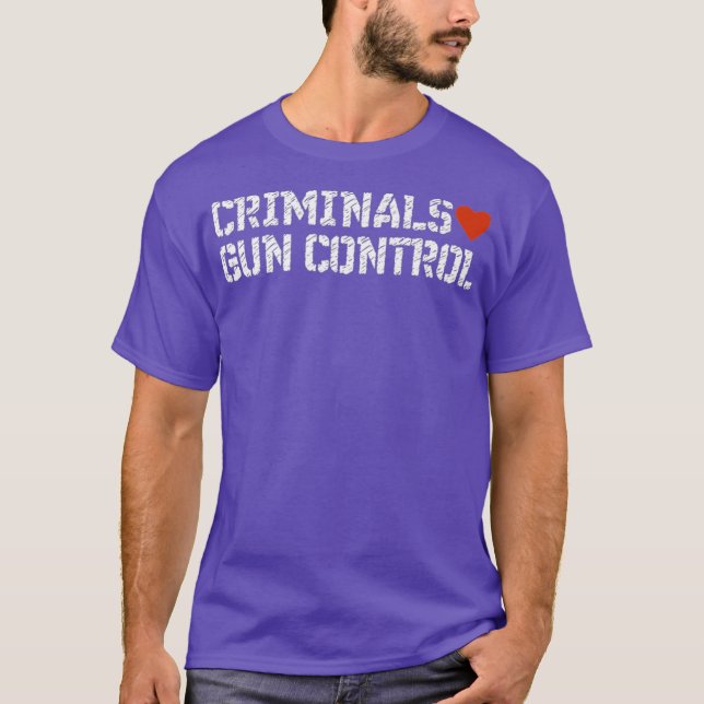 Kriminelle Liebe Waffen Kontrolle verboten Idioten T-Shirt (Vorderseite)