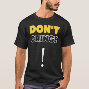 Kringel dich nicht Kringel Phrase Gen Z Meme Krin T-Shirt