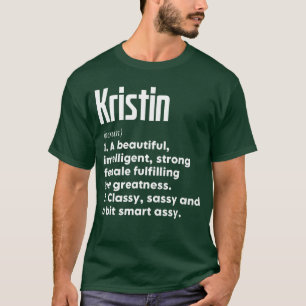 Kristin Definition Lustige Bedeutung Personalisier T-Shirt