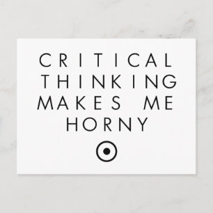 Kritisches Denken macht mich H0rney Postkarte