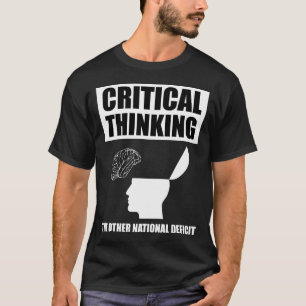 Kritisches Denken über das andere nationale Defizi T-Shirt