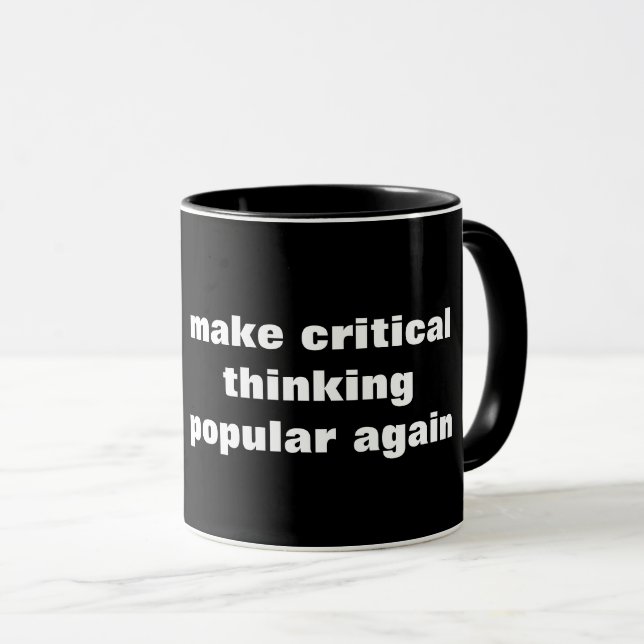 Kritisches Denken wieder populär machen Tasse (VorderseiteRechts)