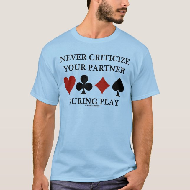 Kritisieren Sie nie Ihren Partner während des T-Shirt (Vorderseite)