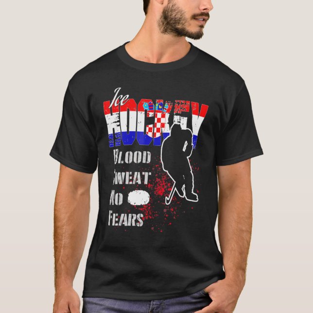 Kroatien Unterstützt Blood Sweat No Ängste Eishock T-Shirt (Vorderseite)