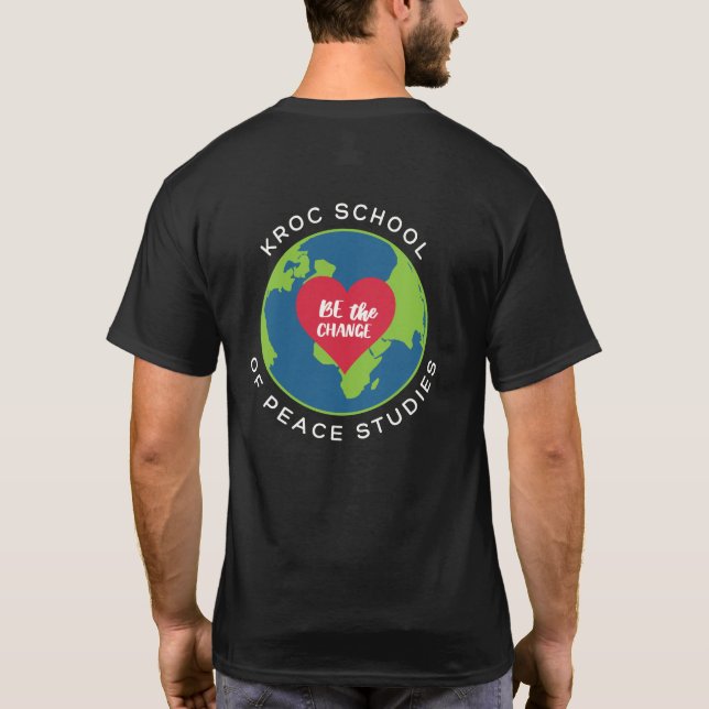Kroc School of Peace Studies Basic "Be the Change" T-Shirt (Rückseite)
