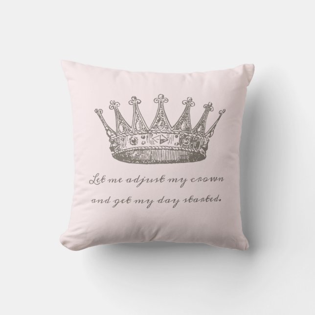 Kronprinzessin Pillow, lass mir, meine Krone anzup Kissen (Vorderseite)