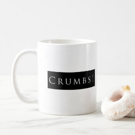 Krumen! Schlichtes Schwarzes Kaffeetasse