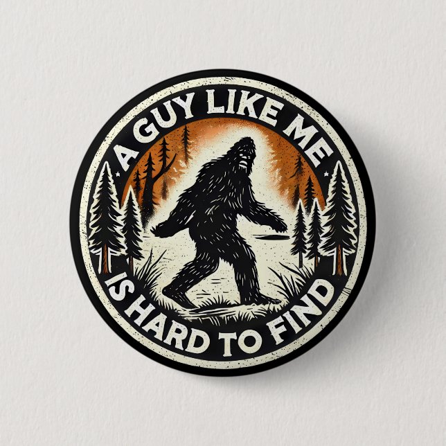 Kryptid Sasquatch Bigfoot Wald-Typ wie ich Button (Vorderseite)